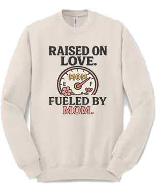Raised on Love-Fueled by Mom