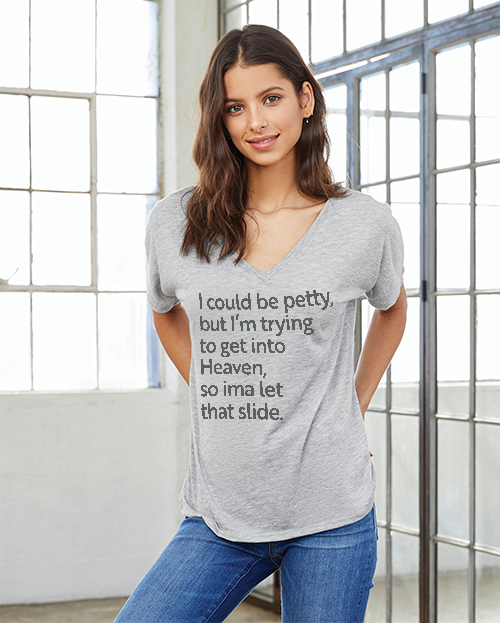 I Could Be Petty T-Shirt