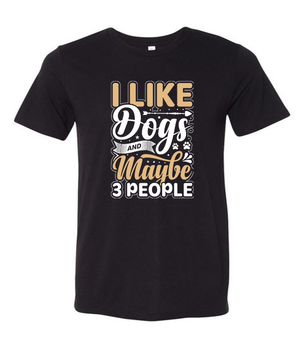 I Like Dogs and Maybe 3 People