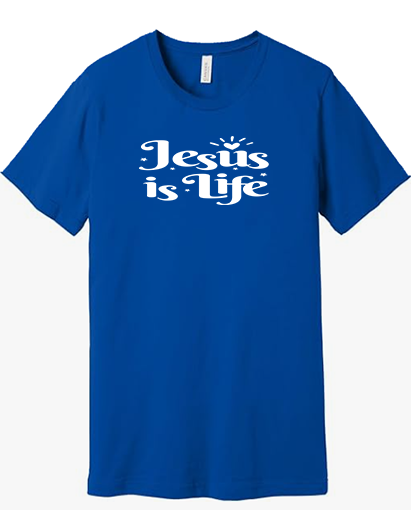 Jesus Is Life