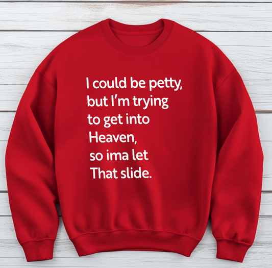 I Could Be Petty