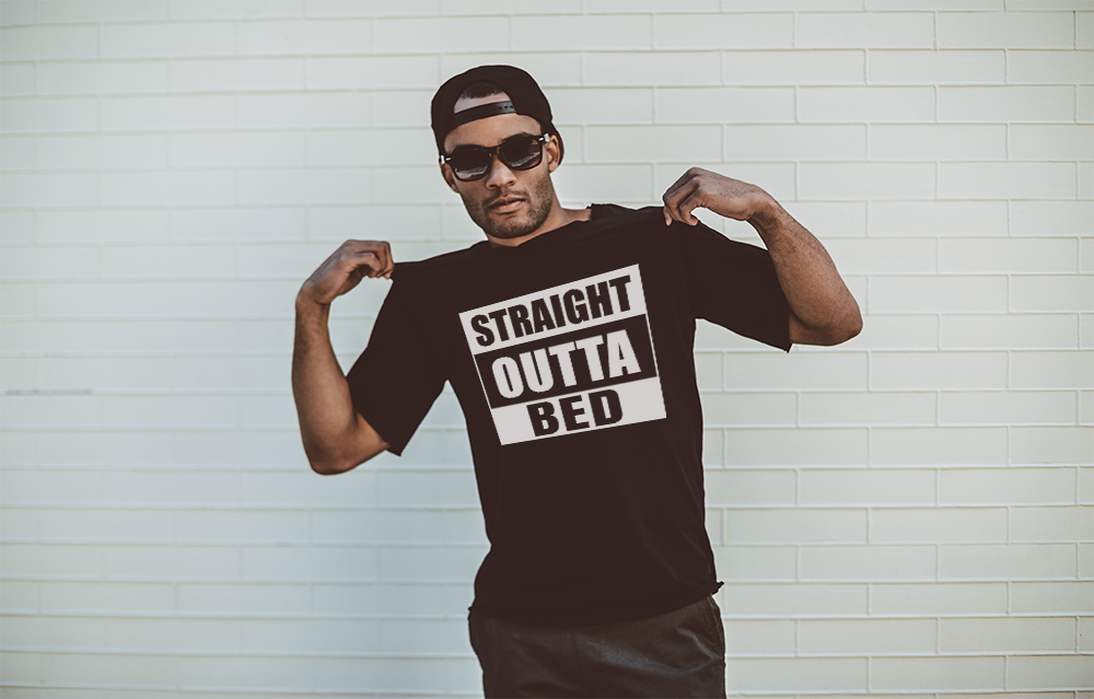 Straight Outta Bed